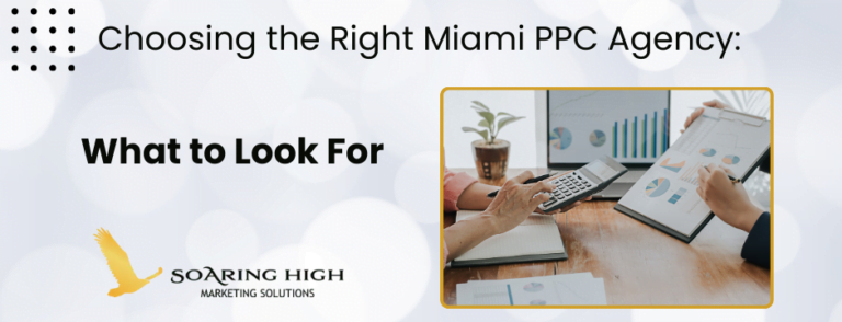 Choosing the Right Miami PPC Agency- What to Look For