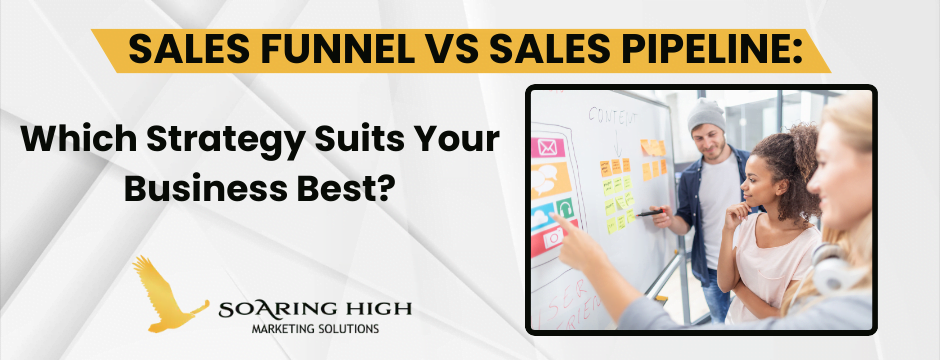 Sales Funnel vs Sales Pipeline Which Strategy Suits Your Business Best