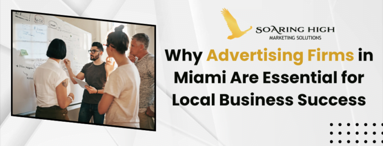 Why Advertising Firms in Miami Are Essential for Local Business Success