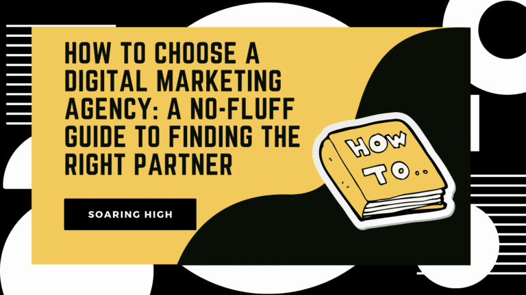 cover photo of How to Choose a Digital Marketing Agency: A No-Fluff Guide to Finding the Right Partner blog