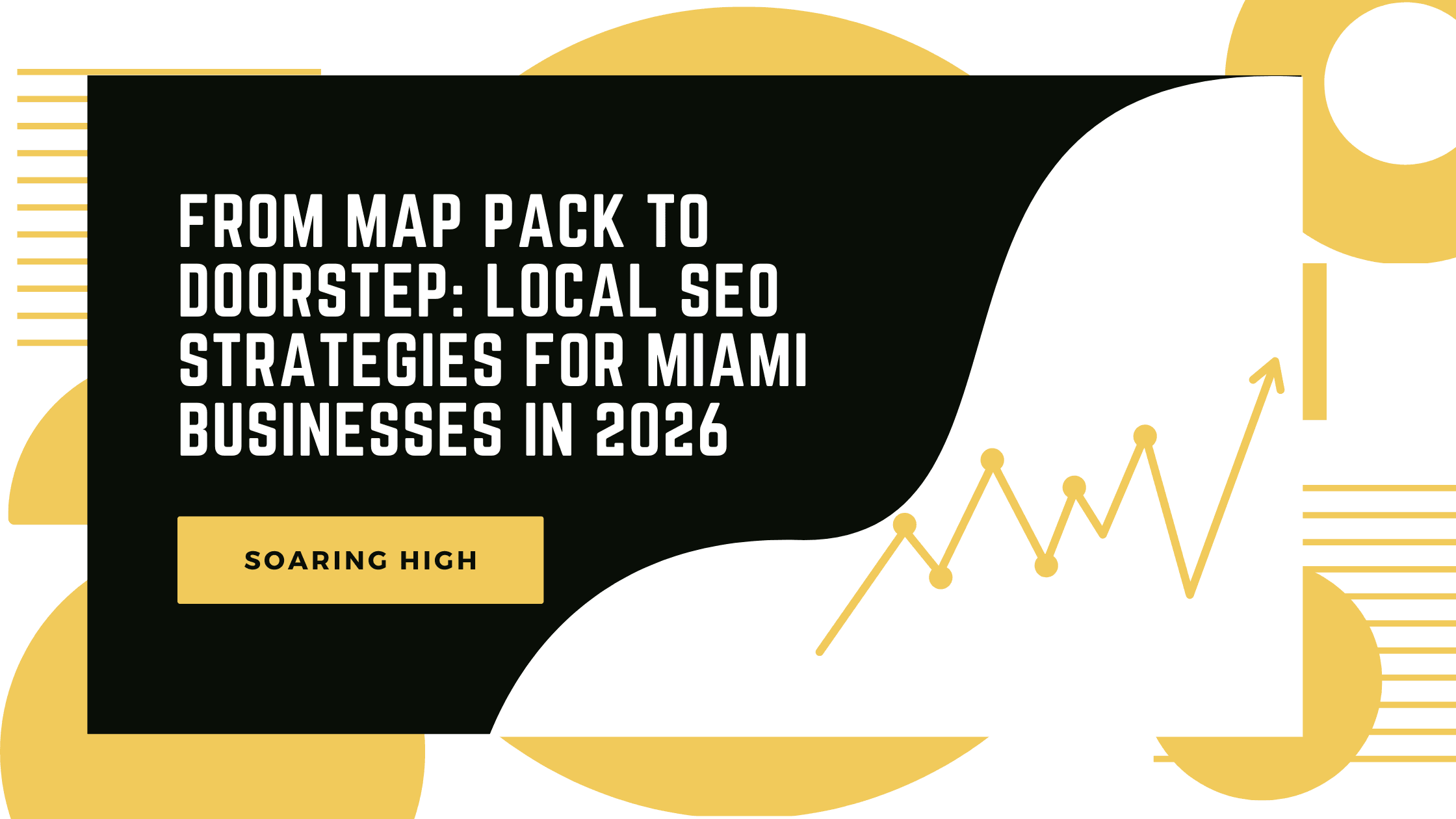 From Map Pack to Doorstep: Local SEO Strategies for Miami Businesses in 2026