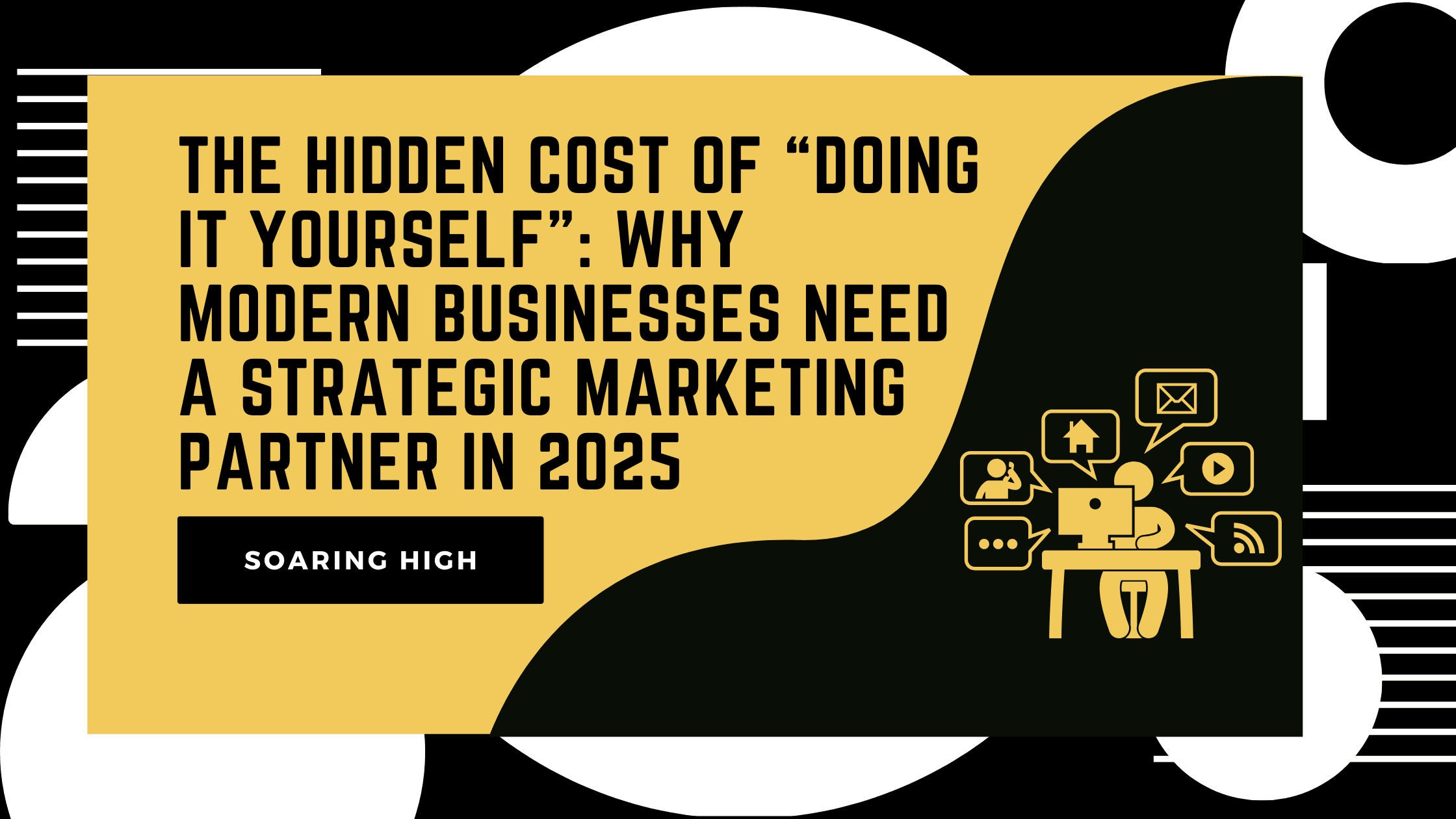 Why Modern Businesses Need a Strategic Marketing Partner in 2025